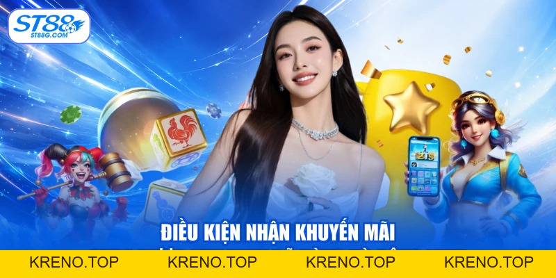 Khuyến Mãi ST88 - Săn Ưu Đãi Khủng, Quà Tặng Cực Hời - kreno.top