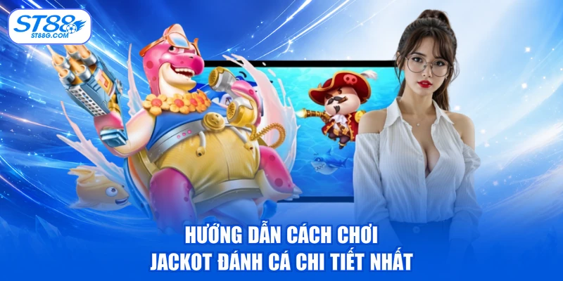 Jackpot Đánh Cá - Săn Hũ Khủng, Cơ Hội Trúng Thưởng - kreno.top