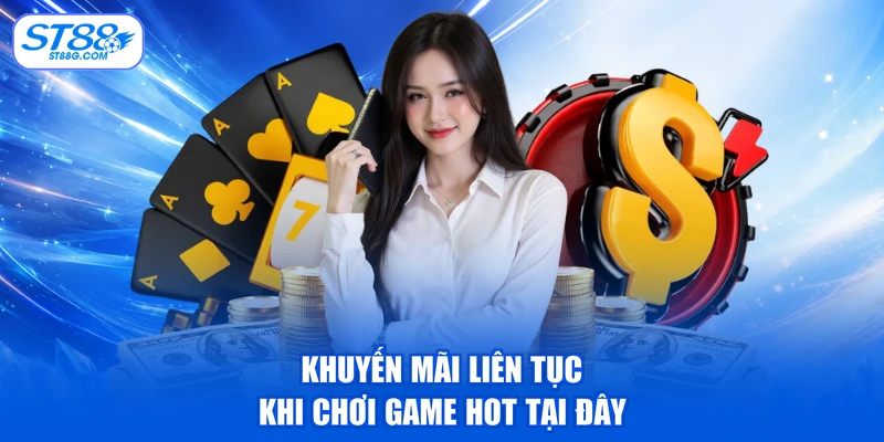 Top 5+ Game Hot ST88 Chơi Cực Chất - Nhận Tiền Liền Tay - kreno.top