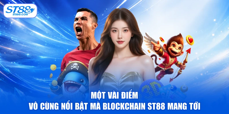 Blockchain ST88 - Công Nghệ Tiên Phong Đổi Mới Sáng Tạo - kreno.top