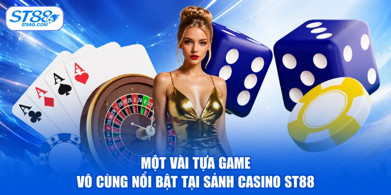 Casino ST88 - Sảnh Cược Đổi Thưởng Chất Lượng Hàng Đầu - kreno.top