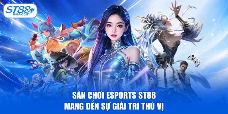 Esports ST88 - Tham Khảo Kèo Phổ Biến Và Mẹo Cược - kreno.top