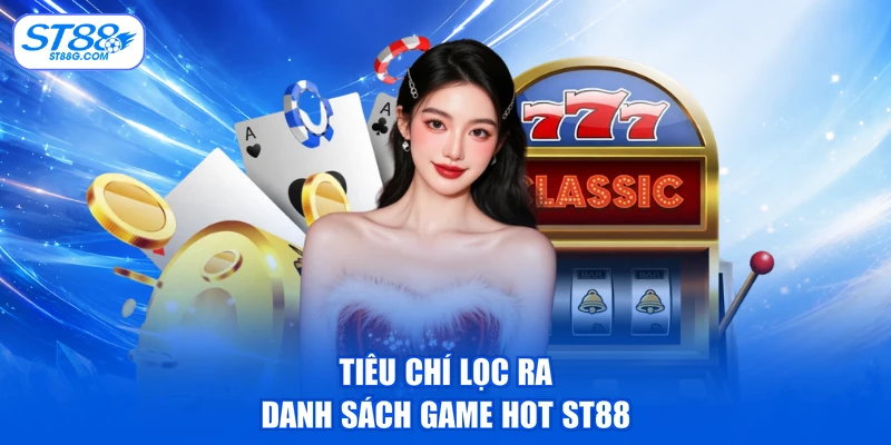 Top 5+ Game Hot ST88 Chơi Cực Chất - Nhận Tiền Liền Tay - kreno.top